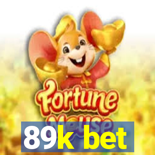 89k bet